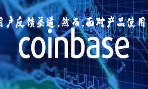 详细介绍

在当今网络时代，很多人选择通过官网获取产品信息和客服支持。TP官网（TP-Link官方网站）提供了详细的产品信息、技术支持以及用户反馈渠道。然而，面对产品使用中的疑问和故障，许多用户可能需要直接与客服沟通以获取及时帮助。了解TP官网客服电话的相关信息，对于用户解决问题非常重要。


TP官网客服电话查询及常见问题解答